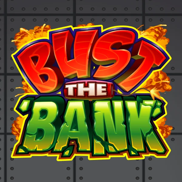 Bust the Bank - DELUXEPLAY88