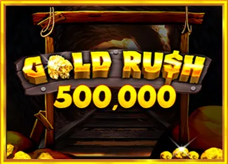 Pragmatic : Gold Rush 500,000 - DELUXEPLAY88