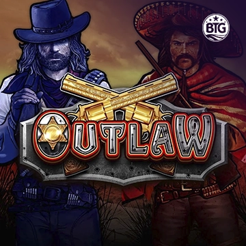 Bigtime : Outlaw - DELUXEPLAY88