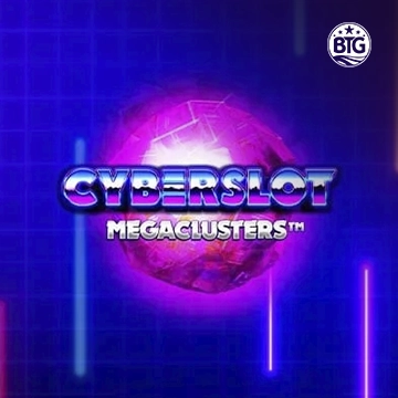 Bigtime : Cyberslot Megaclusters - DELUXEPLAY88