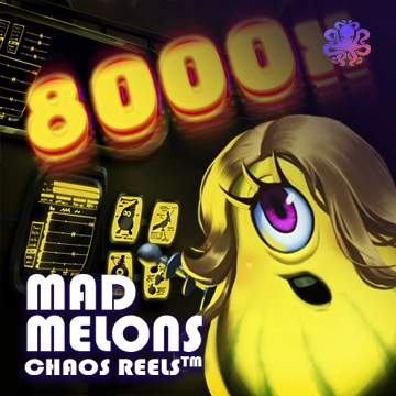 Mad Melons Chaos Reels - DELUXEPLAY88