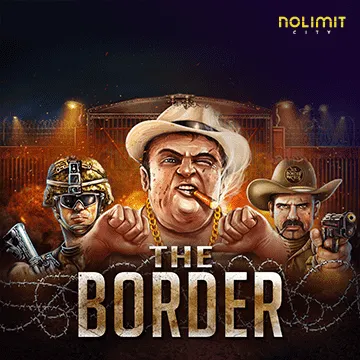 NolimitCity : The Border - DELUXEPLAY88