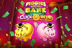 Piggies and the Bank: Click-A-Win - DELUXEPLAY88